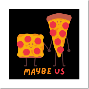 Maybe us addicted to pizza for pizza lover Posters and Art